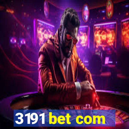 3191 bet com